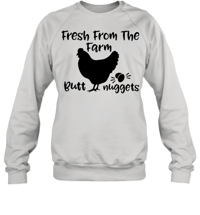 Fresh From The Farm Butt Nuggets  Unisex Sweatshirt