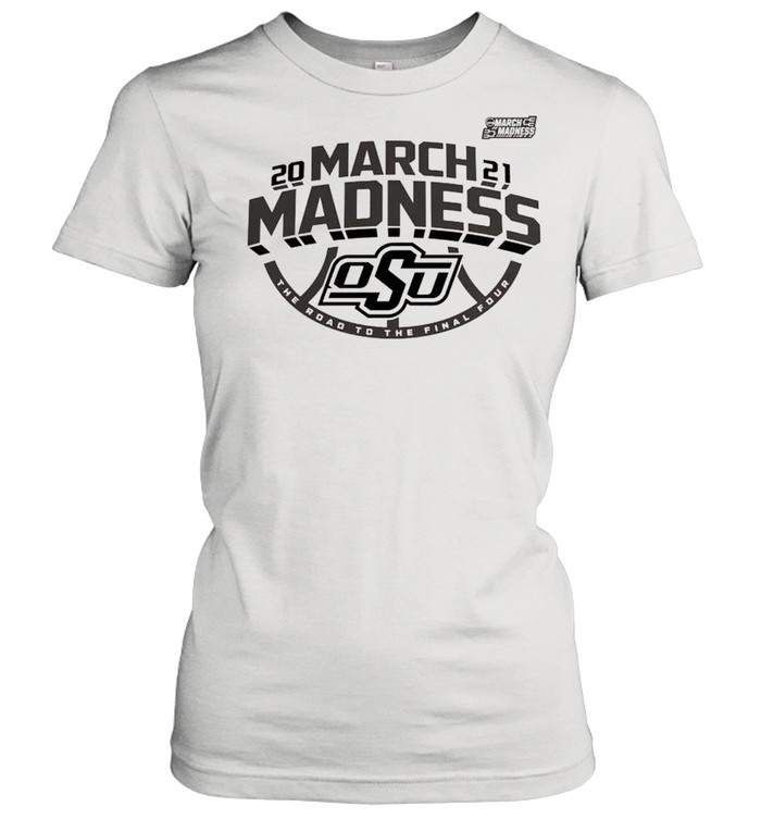 Oklahoma State Cowboys 2021 march madness the road to the final four shirt Classic Women's T-shirt