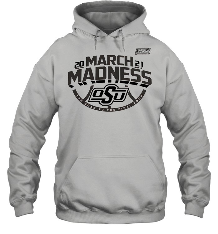 Oklahoma State Cowboys 2021 march madness the road to the final four shirt Unisex Hoodie