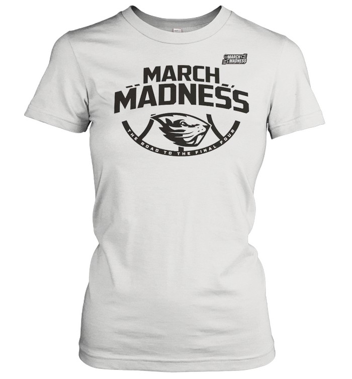 Oregon State Beavers 2021 march madness the road to the final four shirt Classic Women's T-shirt