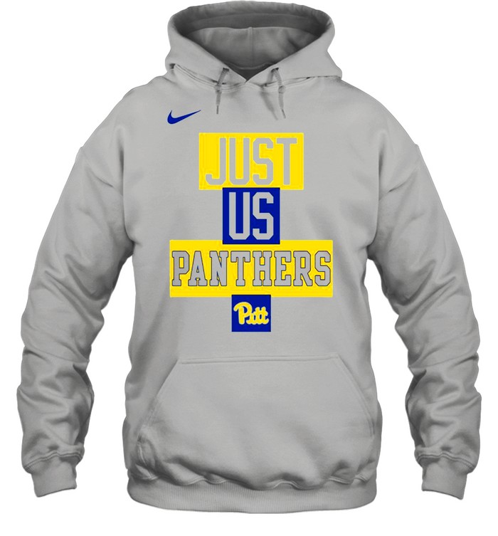 Pitt Panthers Nike just us Panthers shirt Unisex Hoodie