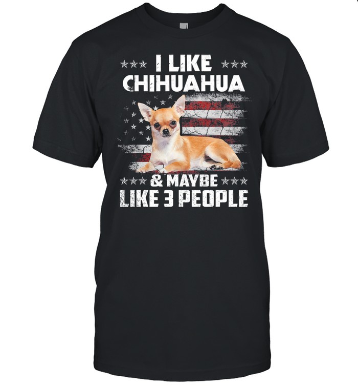 I like Chihuahua and maybe like 3 people American flag shirt Classic Men's T-shirt