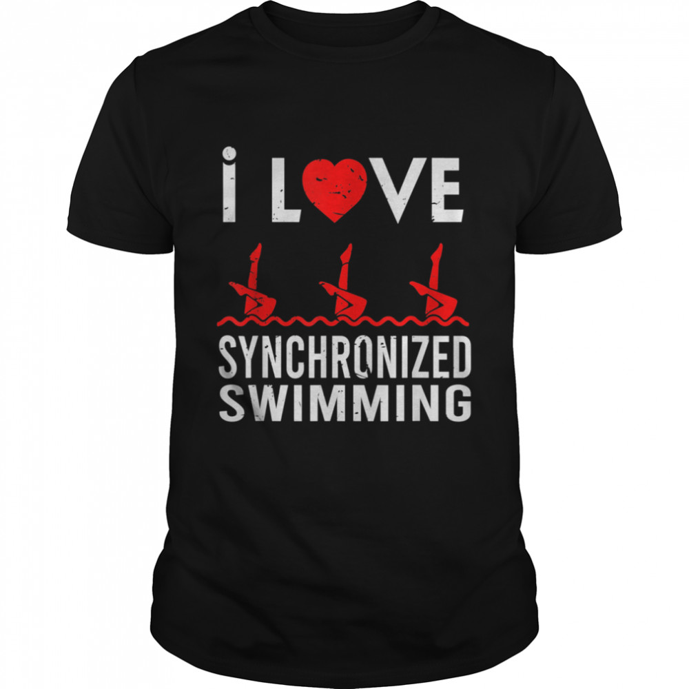 I love Synchronized Swimming Swimmer Sport shirt