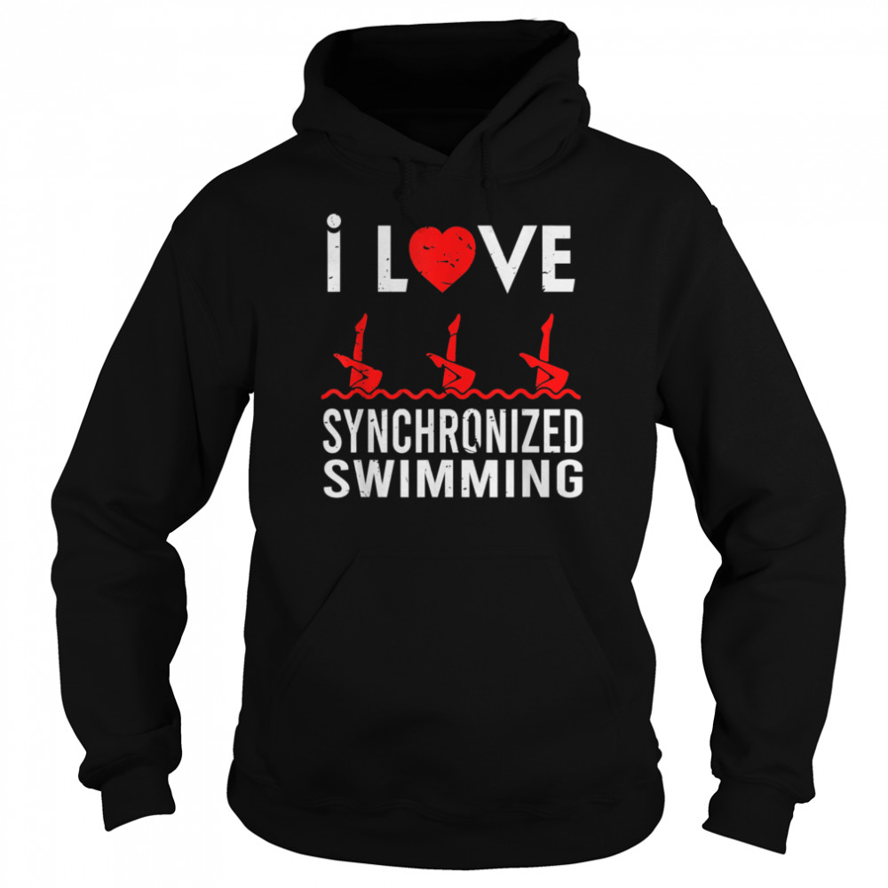 I love Synchronized Swimming Swimmer Sport shirt Unisex Hoodie