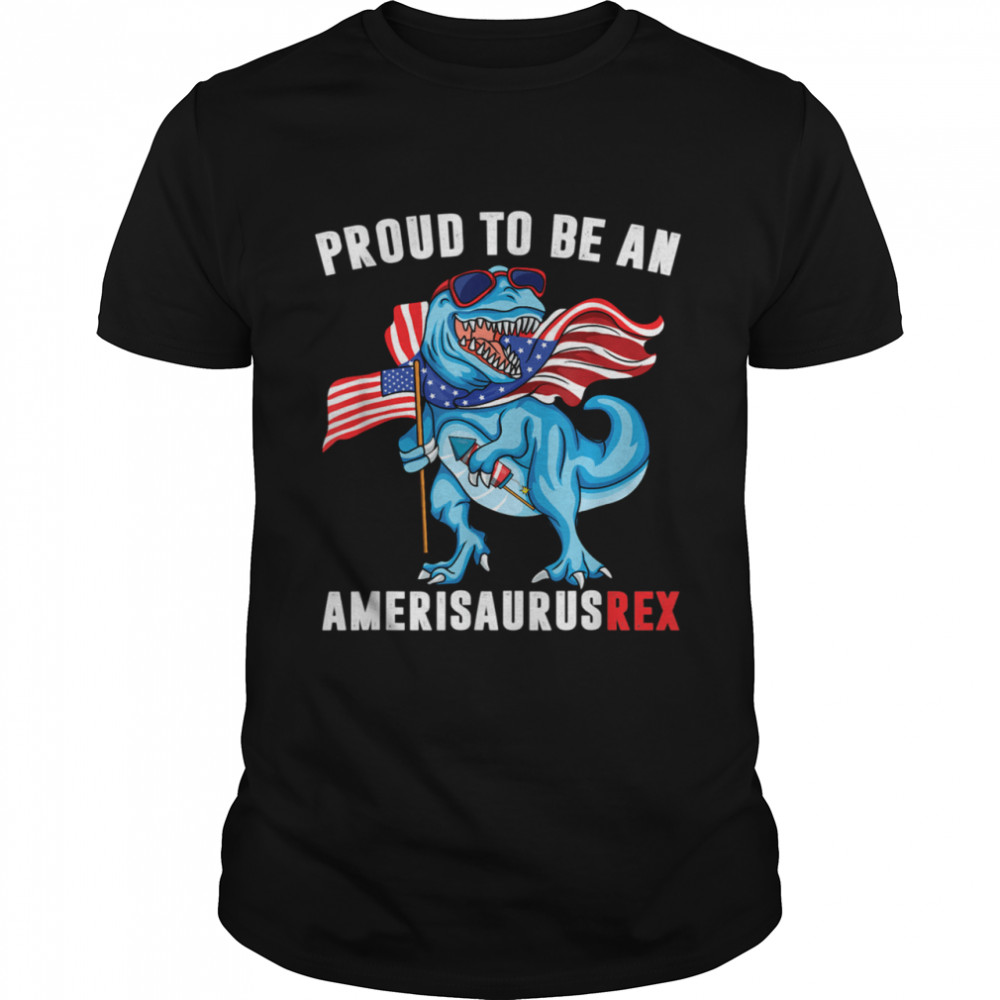 Proud To Be an Amerisaurus Rex Dinosaur Flag 4th of July shirt
