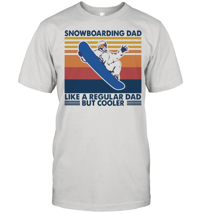 Snowboard Dad Like A Regular Dad But Cooler Vintage T-shirt