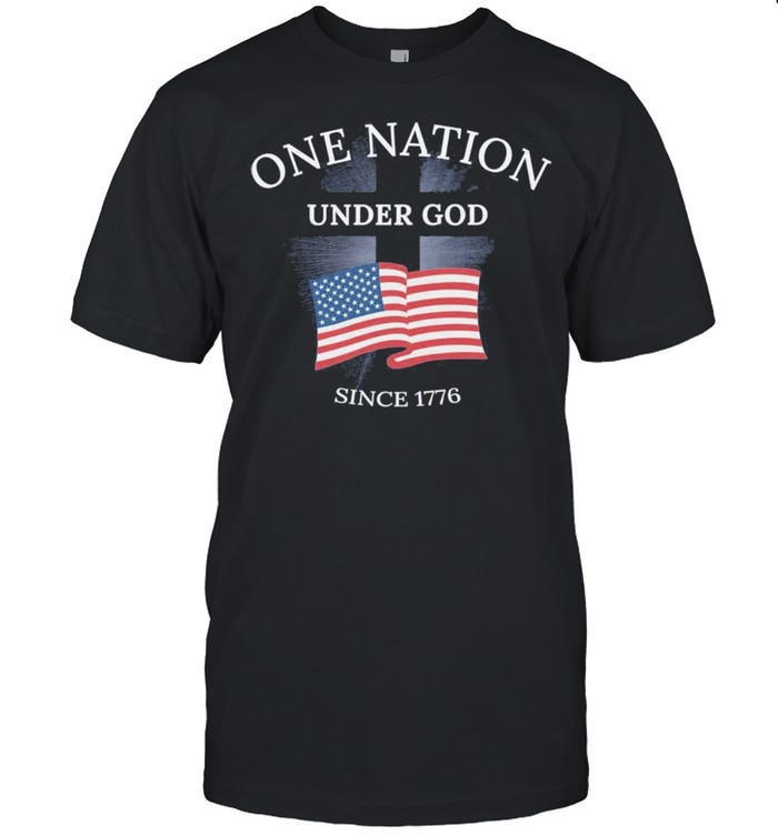 One Nation Under God Since 1776 America Flag Shirt