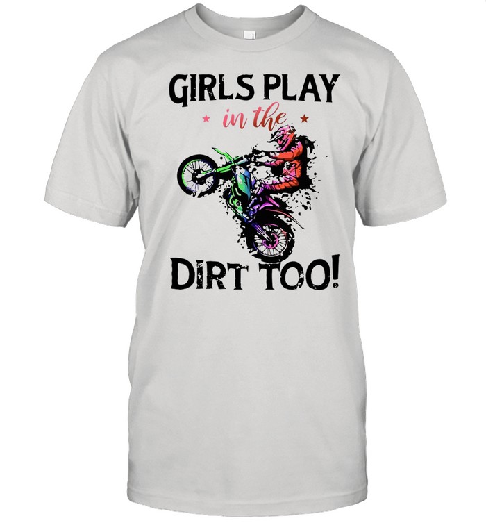 Motocross Girls Play In The Dirt Too T-shirt Classic Men's T-shirt