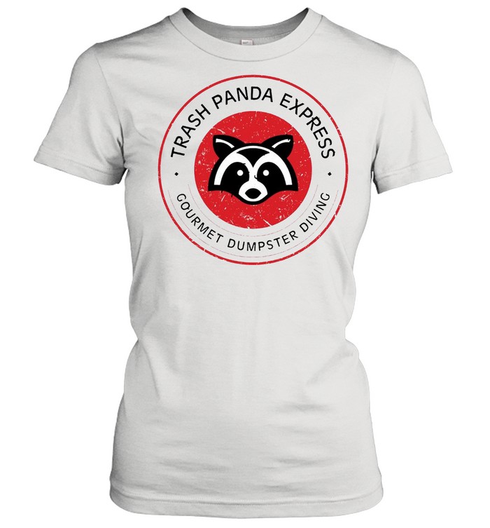 Trash Panda Express Gourmet Dumpster Diving Panda T-shirt Classic Women's T-shirt
