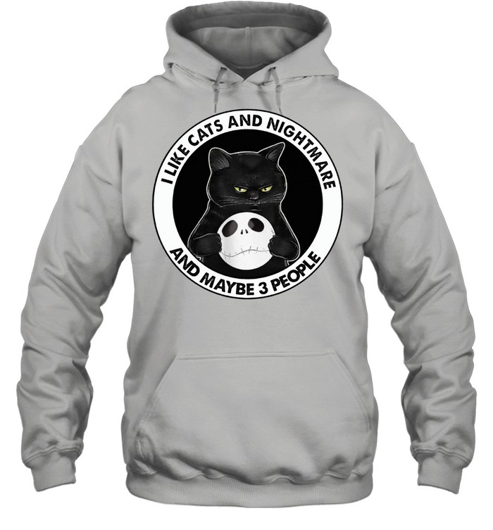 I like cats and nightmare and maybe 3 people shirt Unisex Hoodie